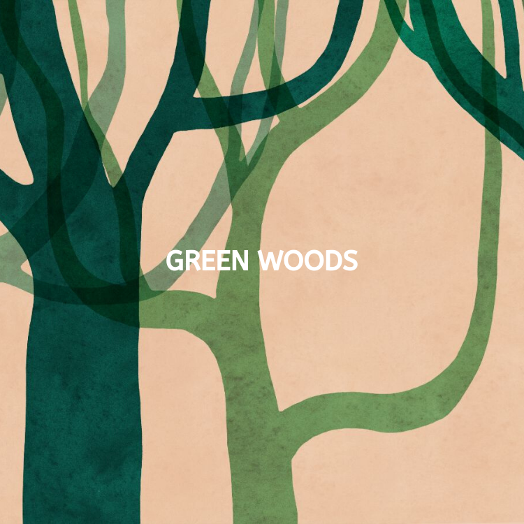 Green woods