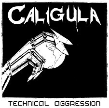CALIGULA - Technical Aggression CD