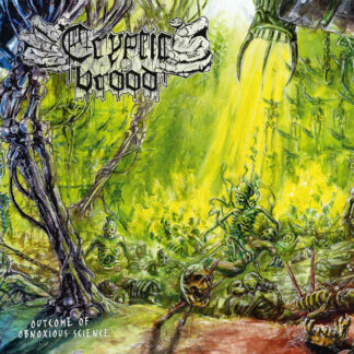 CRYPTIC BROOD - Outcome of Obnoxious Science CD