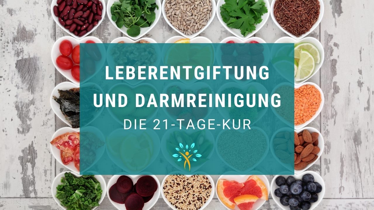 21-Tage Leberentgiftung und Darmreinigung