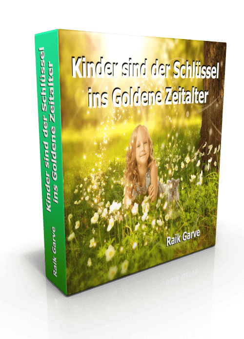 Kinder sind der Schlüssel ins Goldene Zeitalter