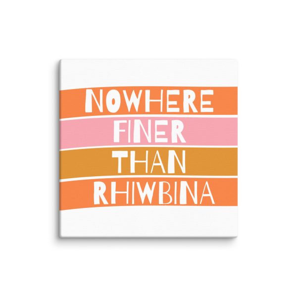 Nowhere Finer Than Rhiwbina Canvas