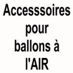 Accessoires ballons à l'air