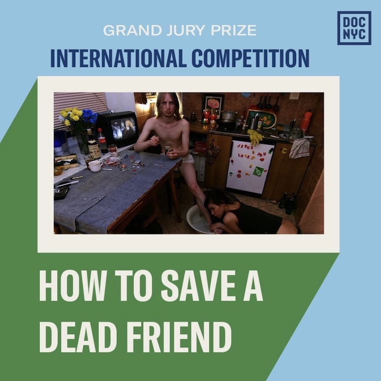 HOW TO SAVE A DEAD FRIEND wins DOC NYC International Competition Grand Jury Prize