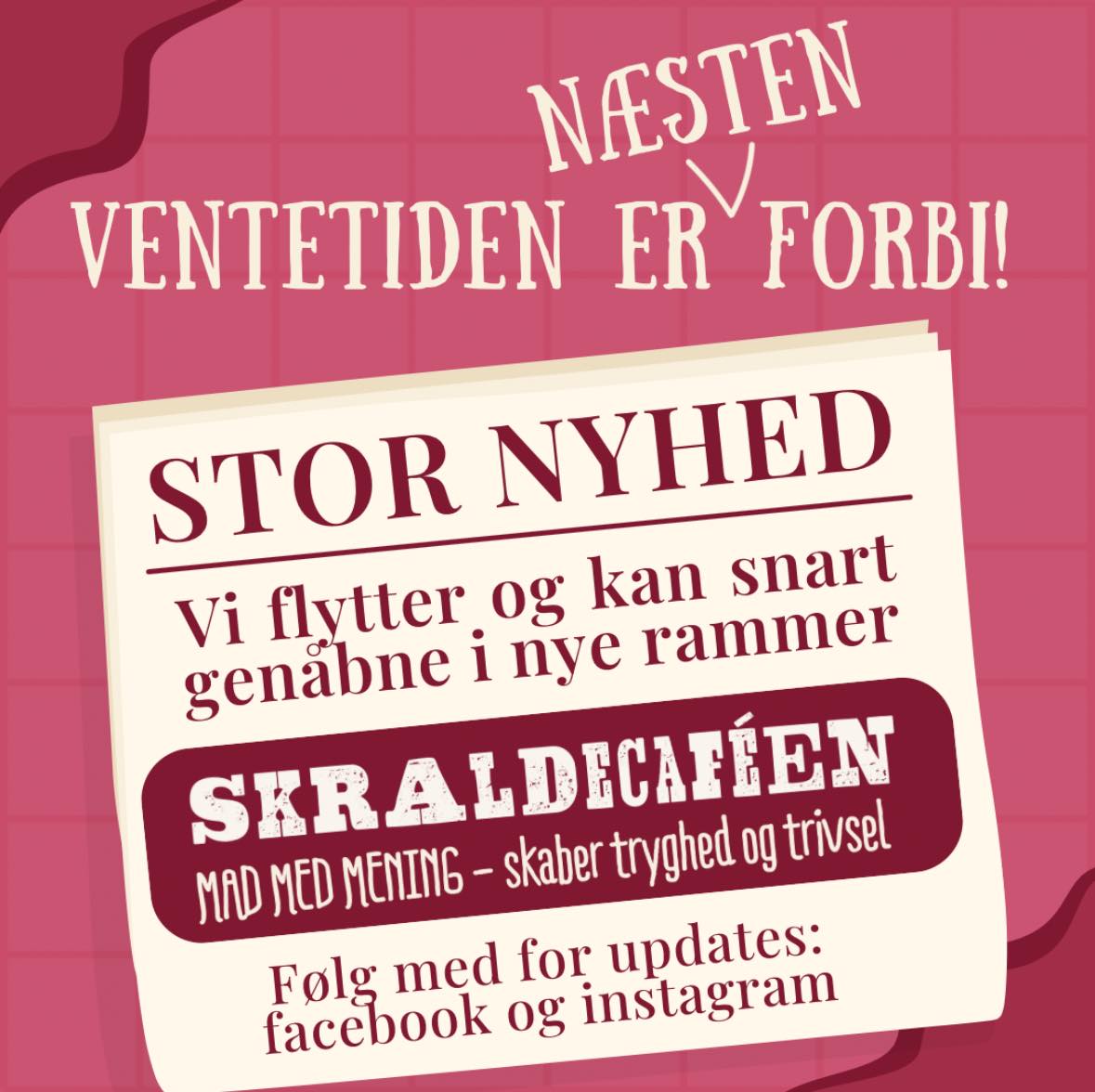 Vi GENÅBNER snart Skraldecafeen vision