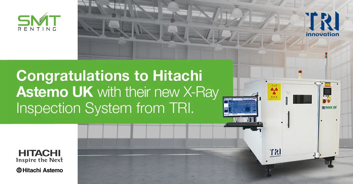 congratulate Hitachi Astemo with their new top-in class AXI Inspection System from Test Research, Inc. (TRI) to their factory located in Bolton, UK.