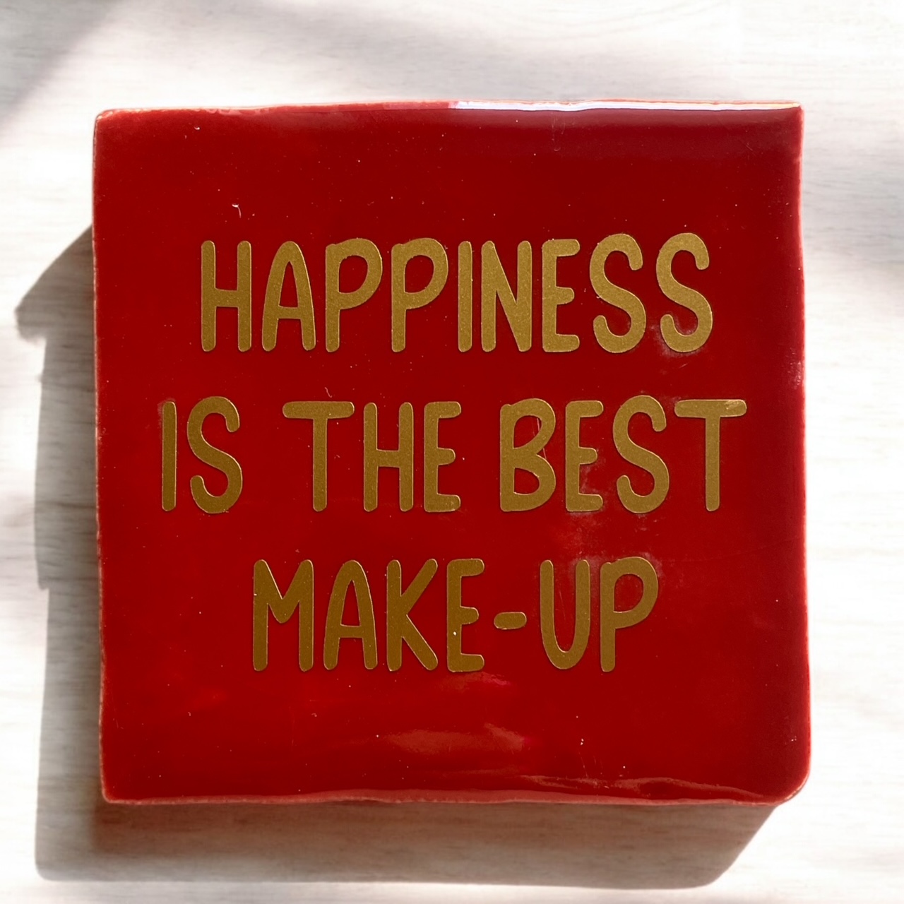 Hip Tegeltje "Happiness is the best Make Up"   #161#