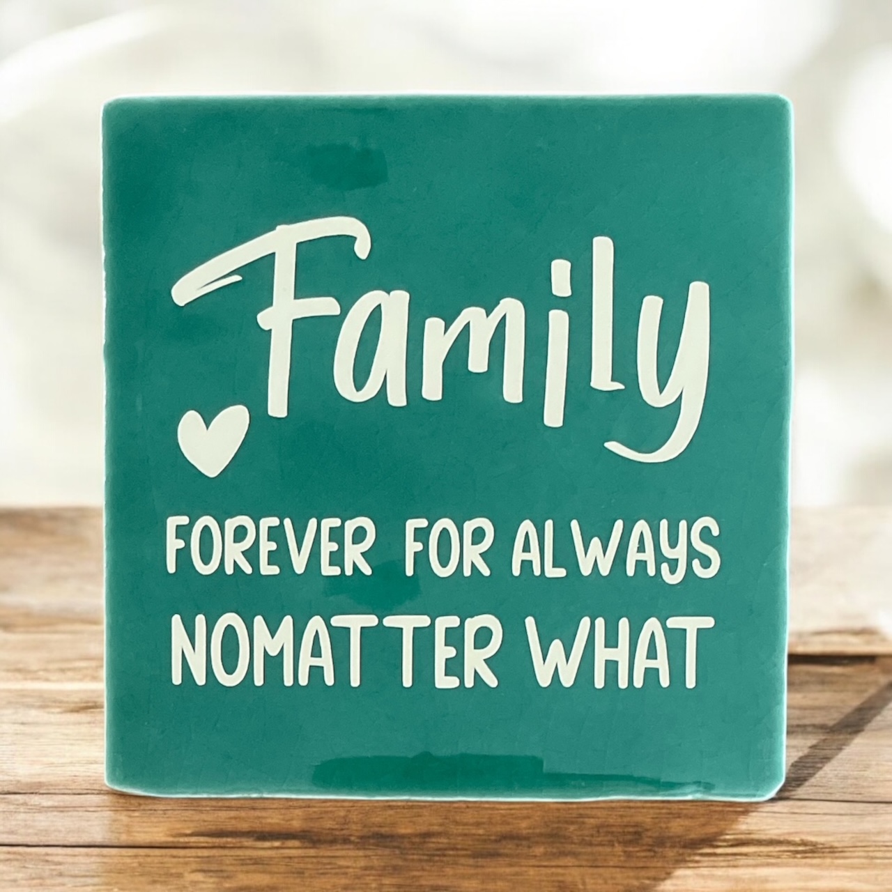 Hip Tegeltje "Family Forever for Always Nomatter what"   #187#