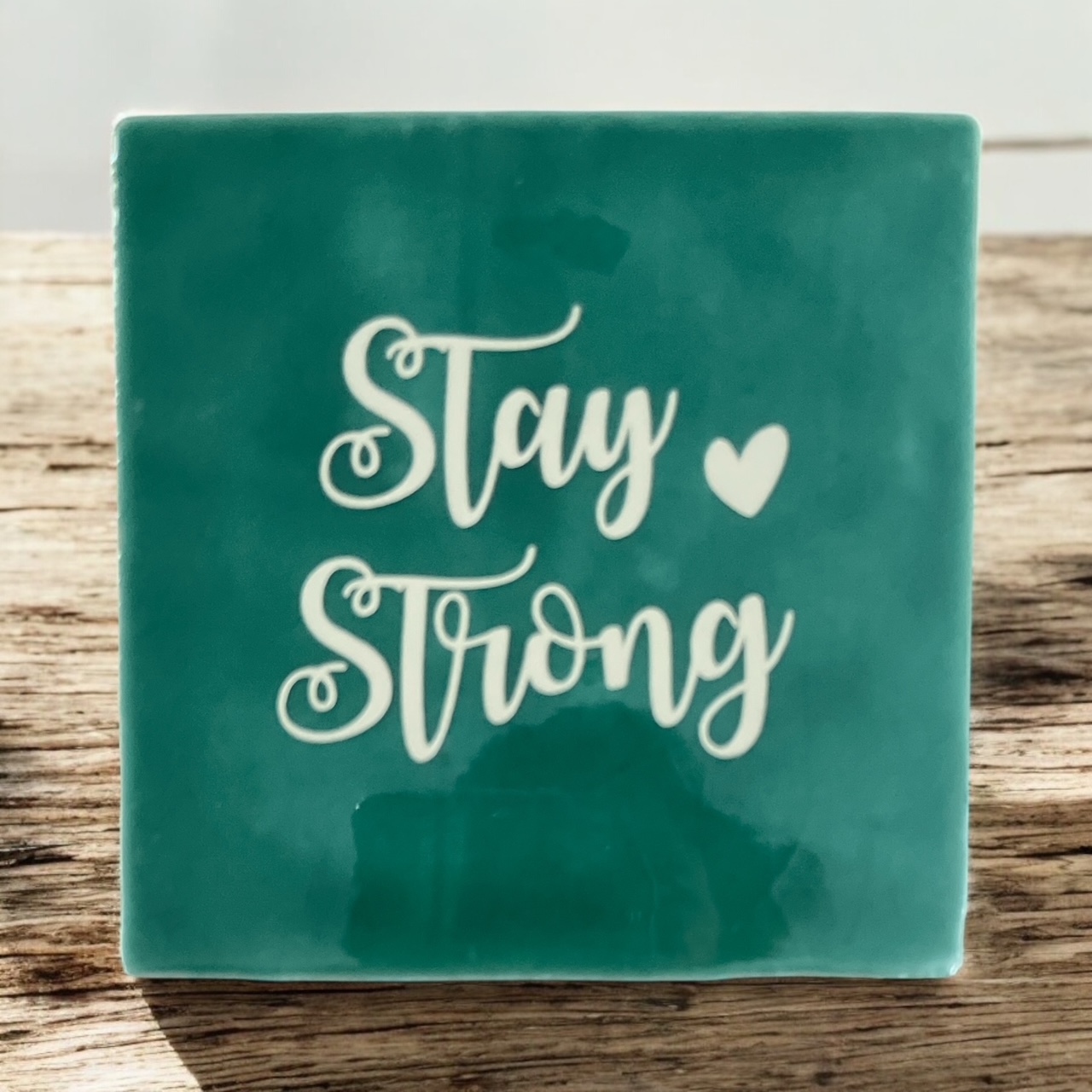 Hip Tegeltje "Stay Strong"   #167#