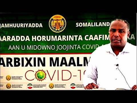 Somaliland: Tirada Kiisaska Coronavirus oo Korodhay iyo Shacabka oo digniin loo jeediyey