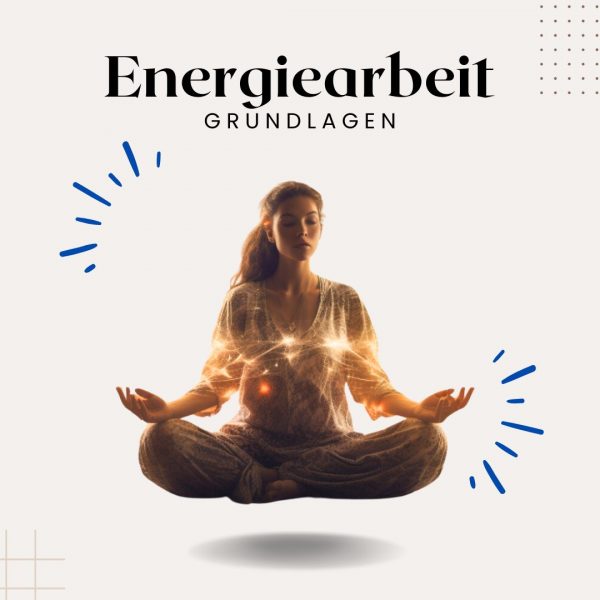 Grundlagen der Energiearbeit – Wöchentliches Übungsprogramm