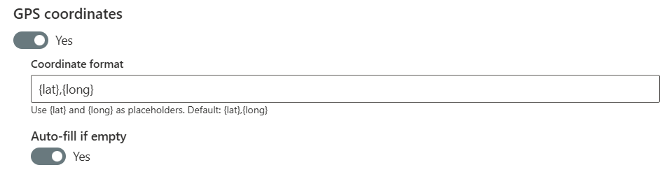 GPS coordinates settings: a Yes toggle, a Coordinate format box containing the lat and long placeholders, and Auto-fill if empty set to Yes.