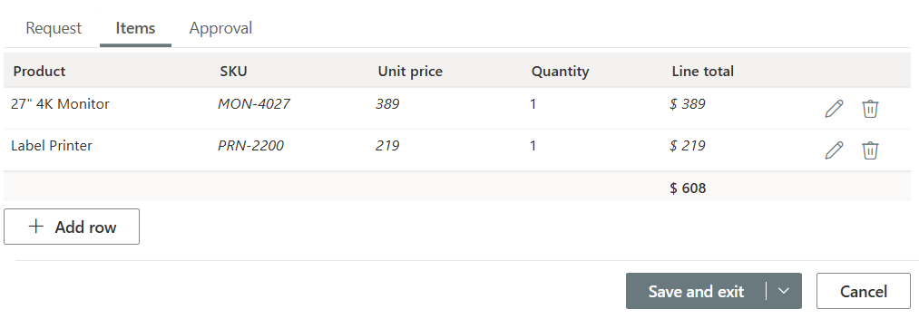 The same section holding two committed rows &mdash; a monitor and a label printer &mdash; each showing its SKU and unit price pulled from the product, a quantity, and a line total of $ 389 and $ 219, with edit and delete icons per row. A footer row totals them at $ 608, above an Add row button.
