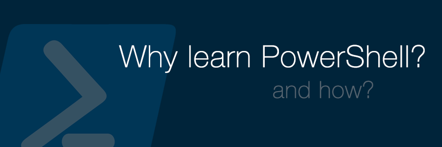 Why you should learn PowerShell