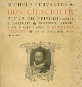 Don Chisciotte. Scene ed episodi, scelti e collegati. Traduzione, introduzione e note ad uso delle scuole medie, a cura di Alfredo Giannini. Con 30 illustrazioni. – € 10