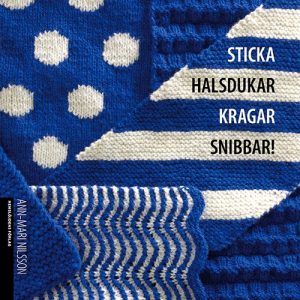 Sticka halsdukar, kragar, snibbar!