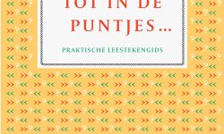 Omslag boek Tot in de puntjes ... Praktische leestekengids