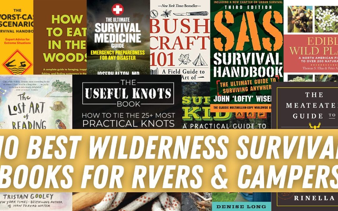 10 Best Wilderness Survival Books For RVers & Campers