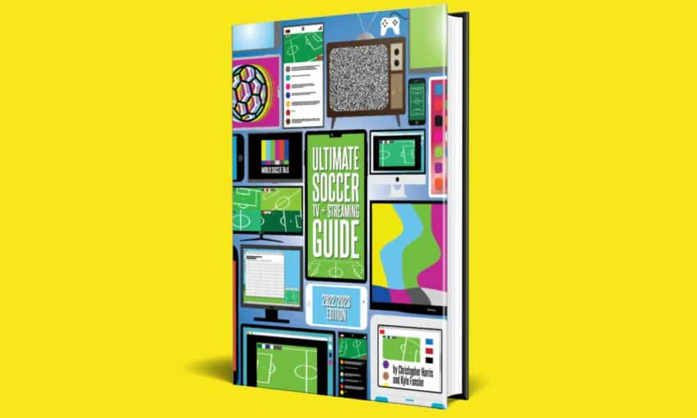 Ultimate Soccer TV & Streaming Guide, 2022/23 edition now available