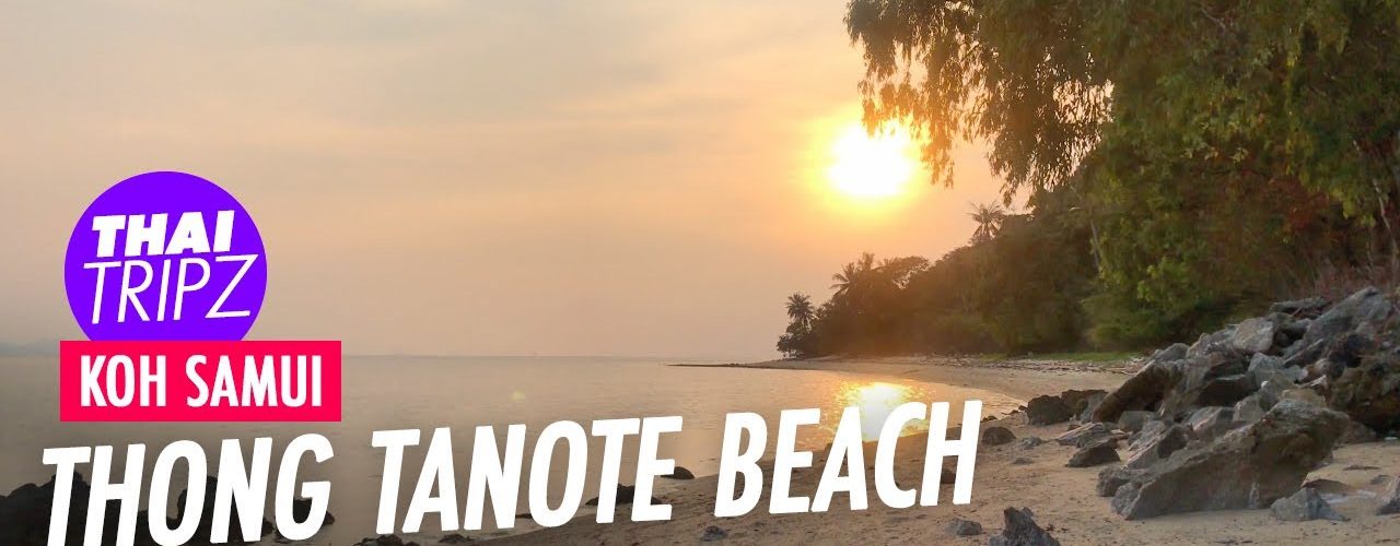 Thong Tanote Beach, Koh Samui - THAITRIPZ