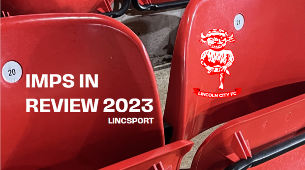 Imps in Review Part 1: Looking back at Lincoln City’s 2023 – The Linc