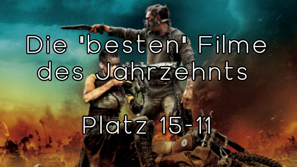 Die “besten” Filme des Jahrzehnts – Platz 10-6