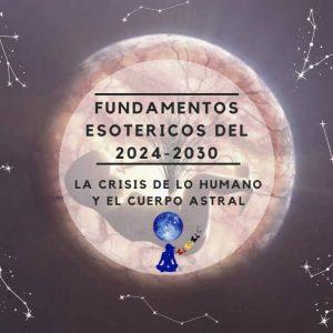 La crisis de lo humano y el cuerpo astral