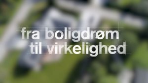 A 3d and motion graphics opening sequence and graphic package for the Danish series of Grand Designs: Fra Boligdrøm til virkelighed
