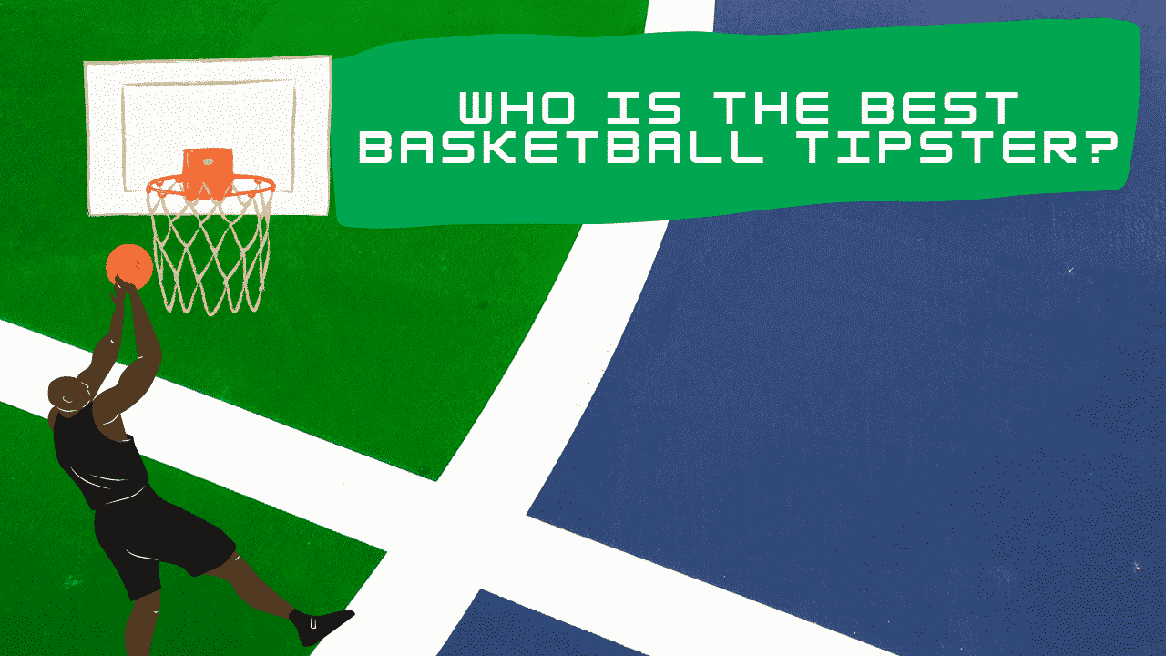 WHO IS THE BEST BASKETBALL TIPSTER Tipster Reviews