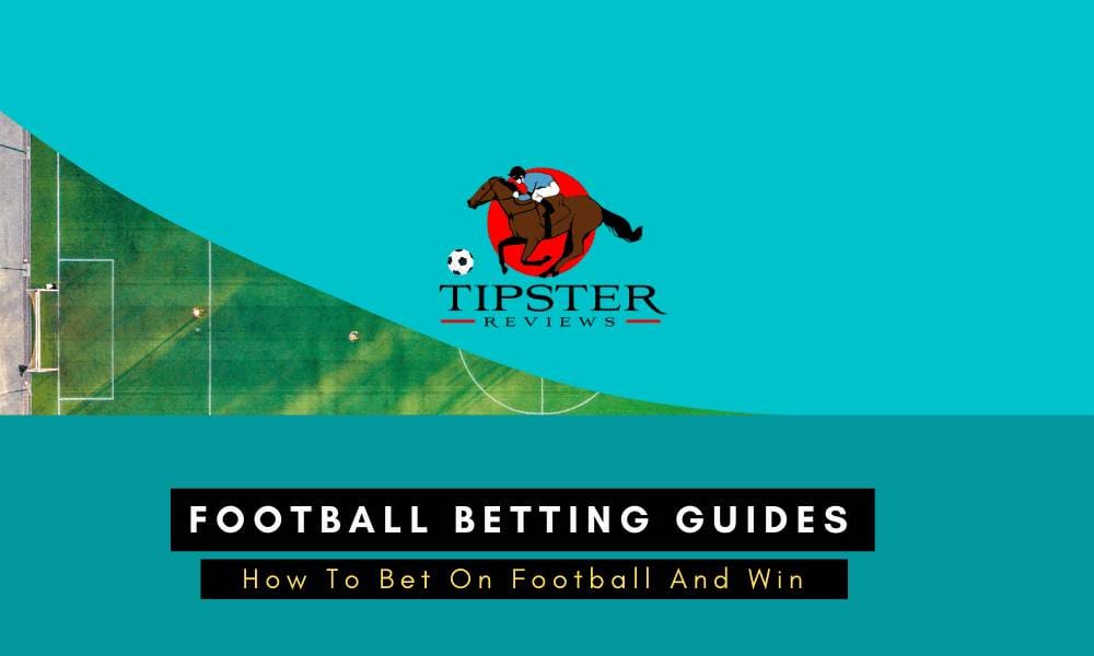 How To Bet On Football And Win