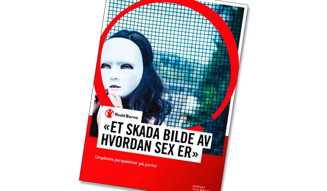 Ukas ros går til Redd Barna for deres rapport om ungdoms bruk av nettporno