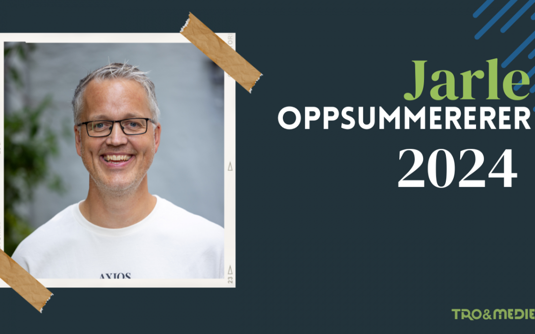 Jarle oppsummerer 2024