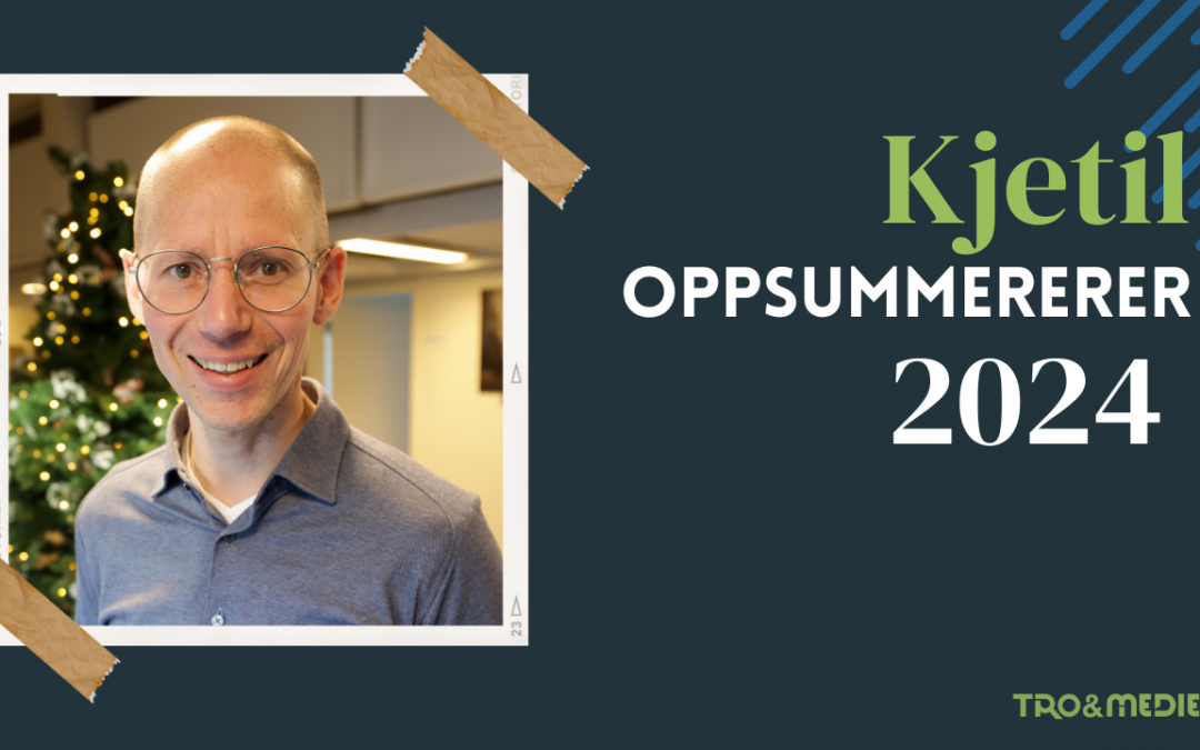 Kjetil oppsummerer 2024