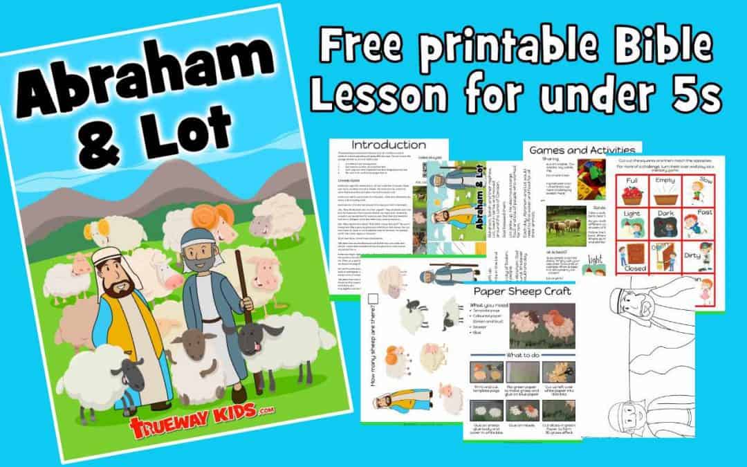 Abraham and Lot Free Bible lesson for under 5s Trueway Kids