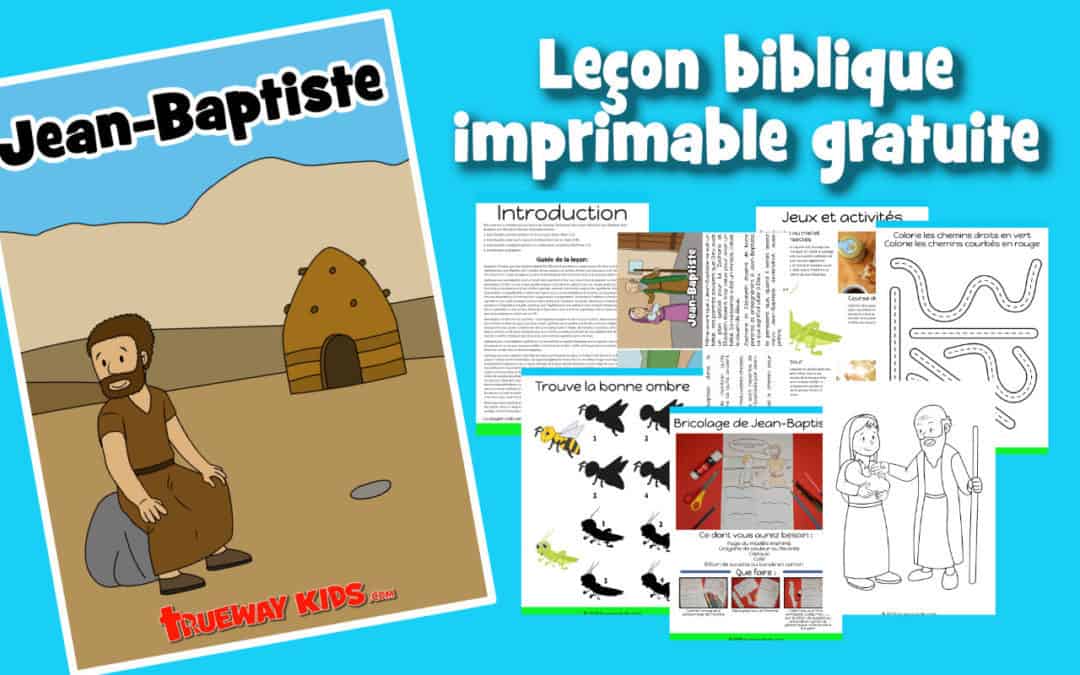 Jean-Baptiste - Leçon biblique imprimable gratuite à utiliser à la maison ou à l'église