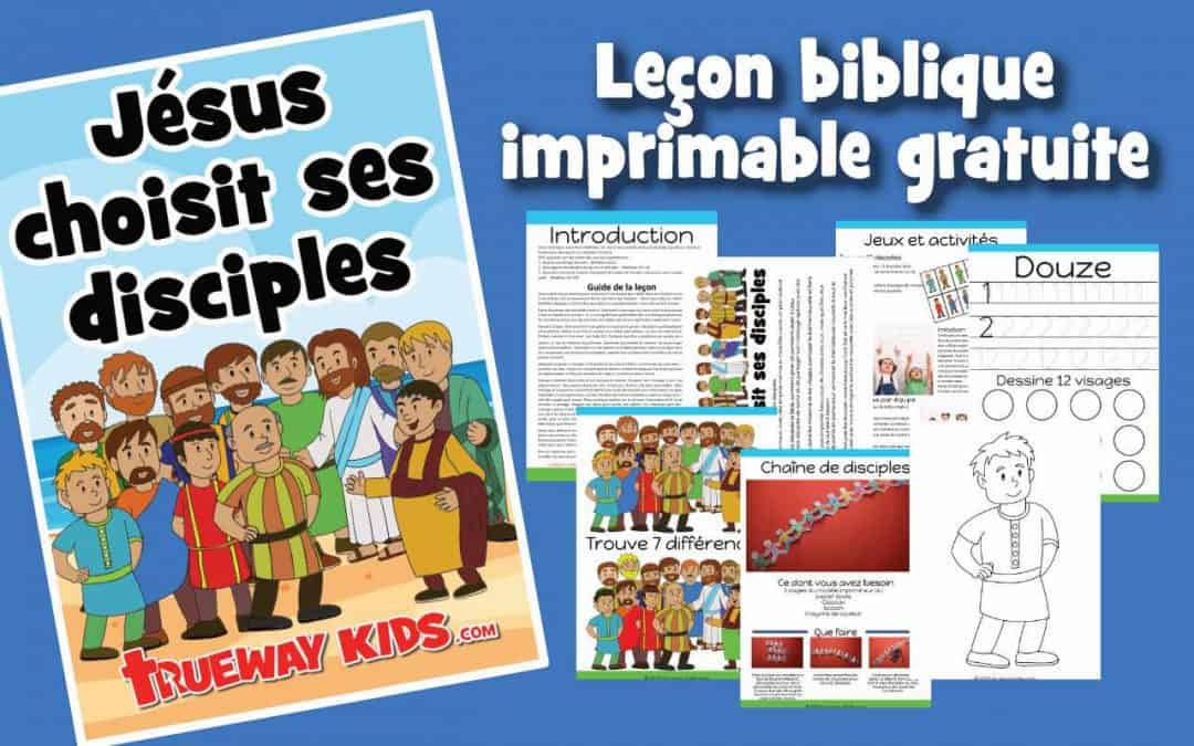 Jésus choisit et envoie ses disciples - Des leçons bibliques imprimables gratuites pour les enfants
