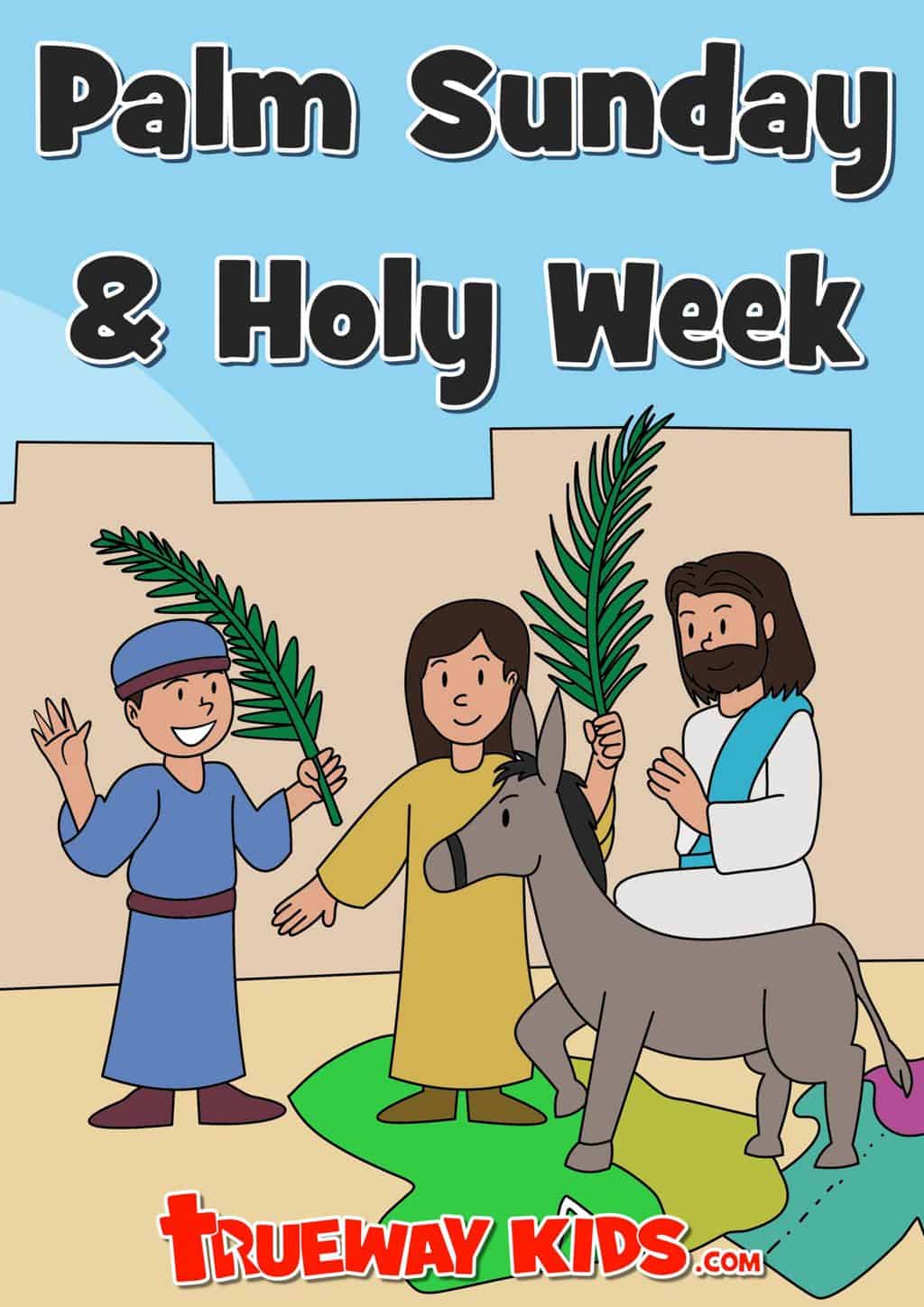 Palm Sunday And Holy Week Trueway Kids