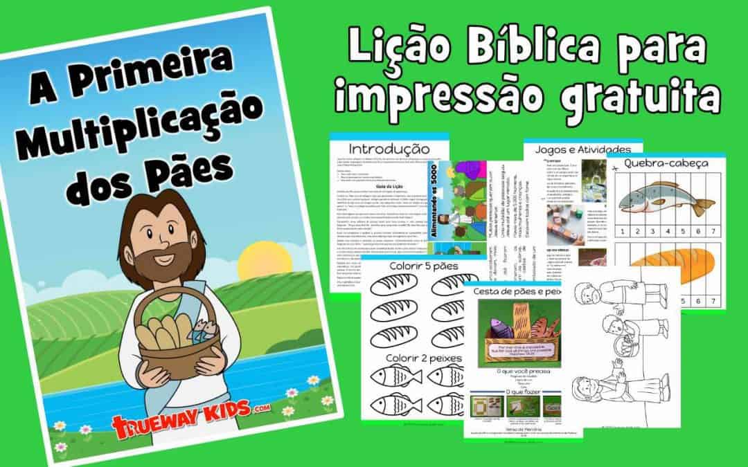 A Primeira Multiplicação dos Pães - Lição grátis da bíblia para crianças