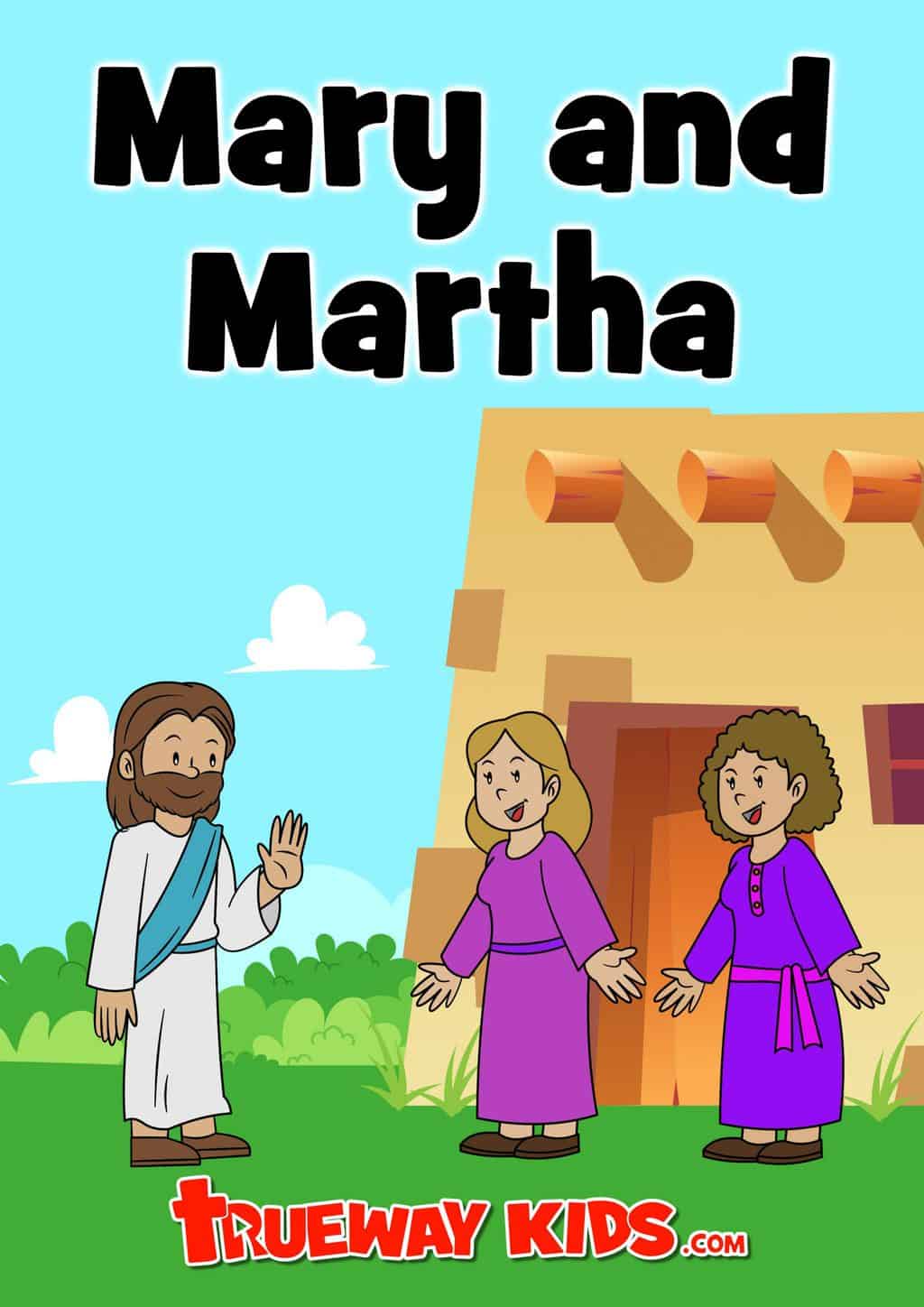 Mary And Martha Bible Story For Preschoolers Mary and Martha - Trueway Kids