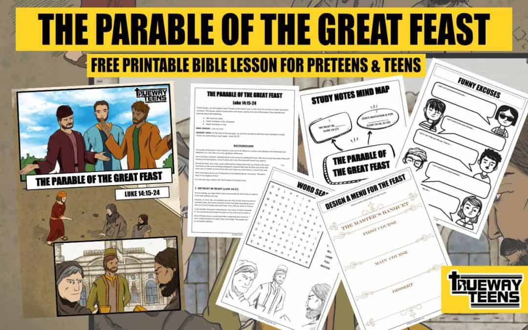 The Parable of the Great Feast Luke 14 - Bible study for teens