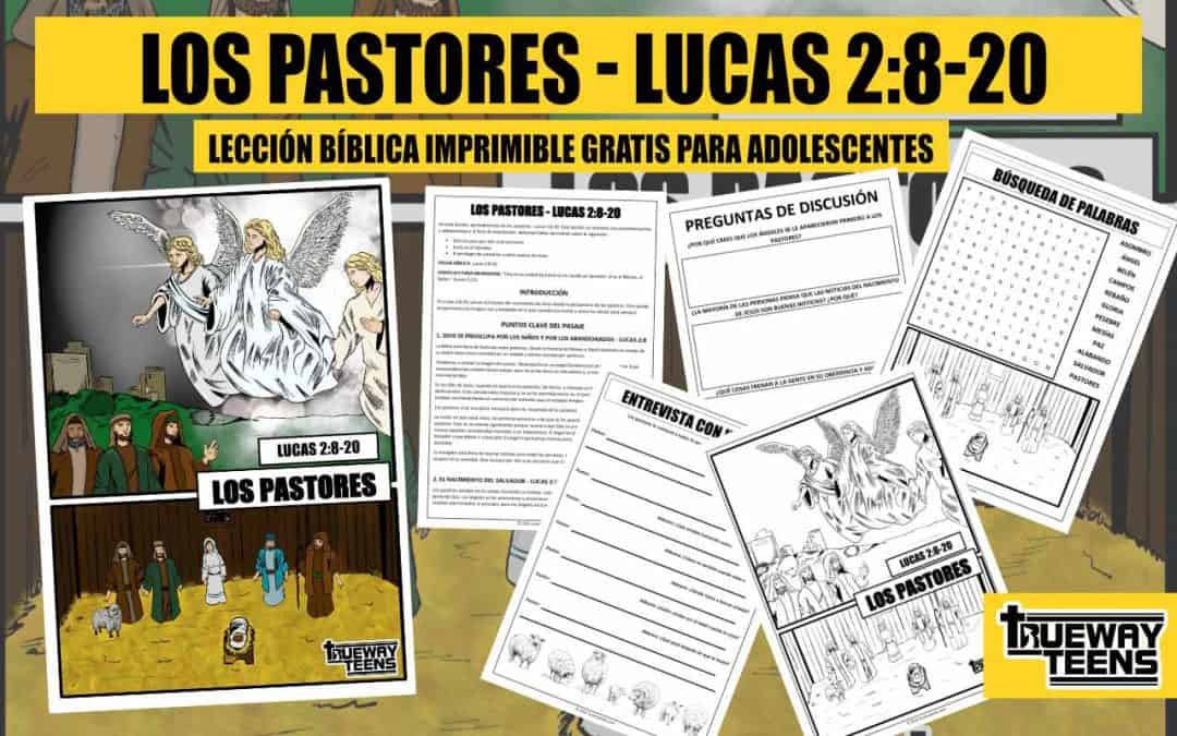 LOS PASTORES - LUCAS 2:8-20 - Lección bíblica imprimible gratis para preadolescentes y adolescentes
