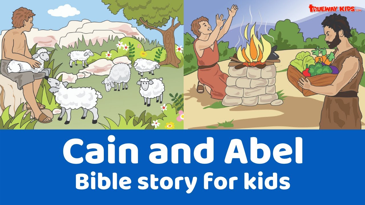 Cain and Abel - Trueway Kids