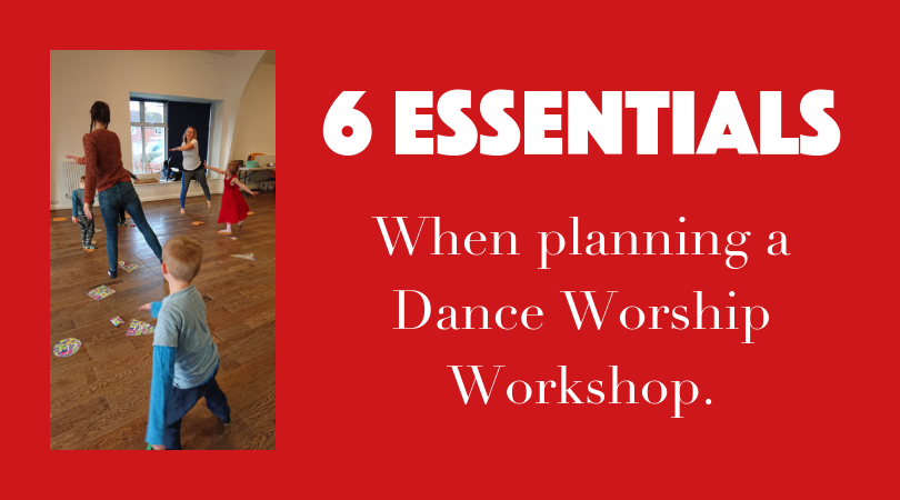 6 essentials when planning a dance worship workshop