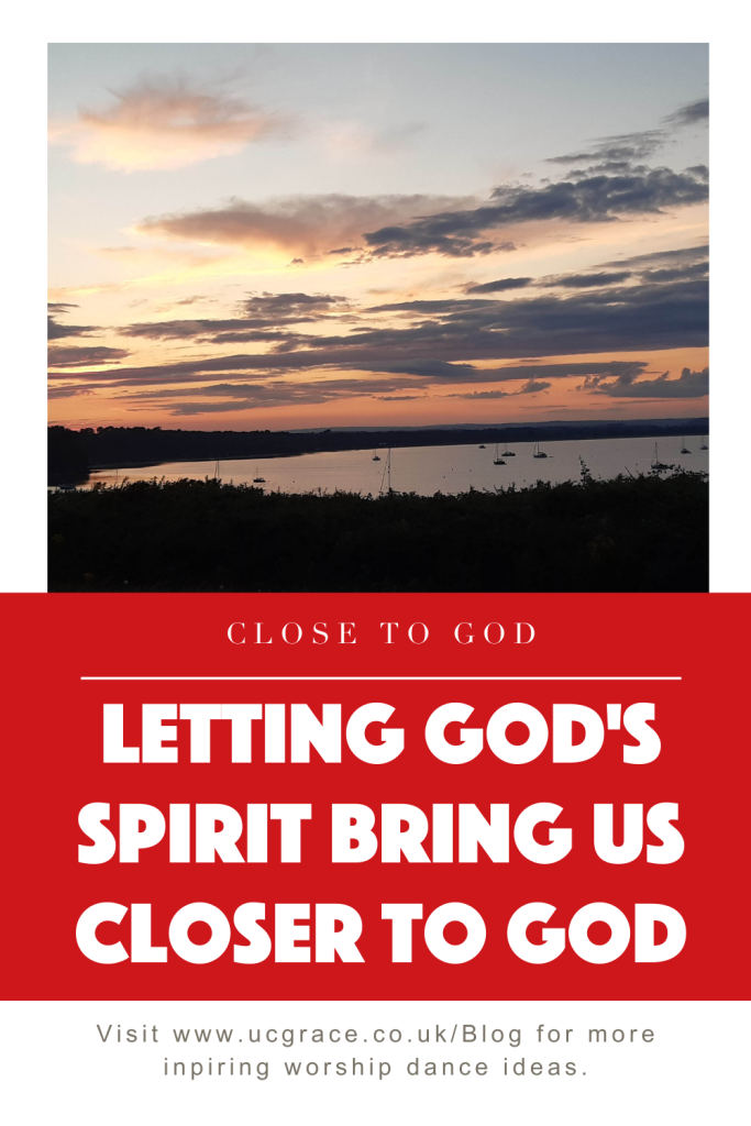 Letting God's spirit bring us Closer to God.