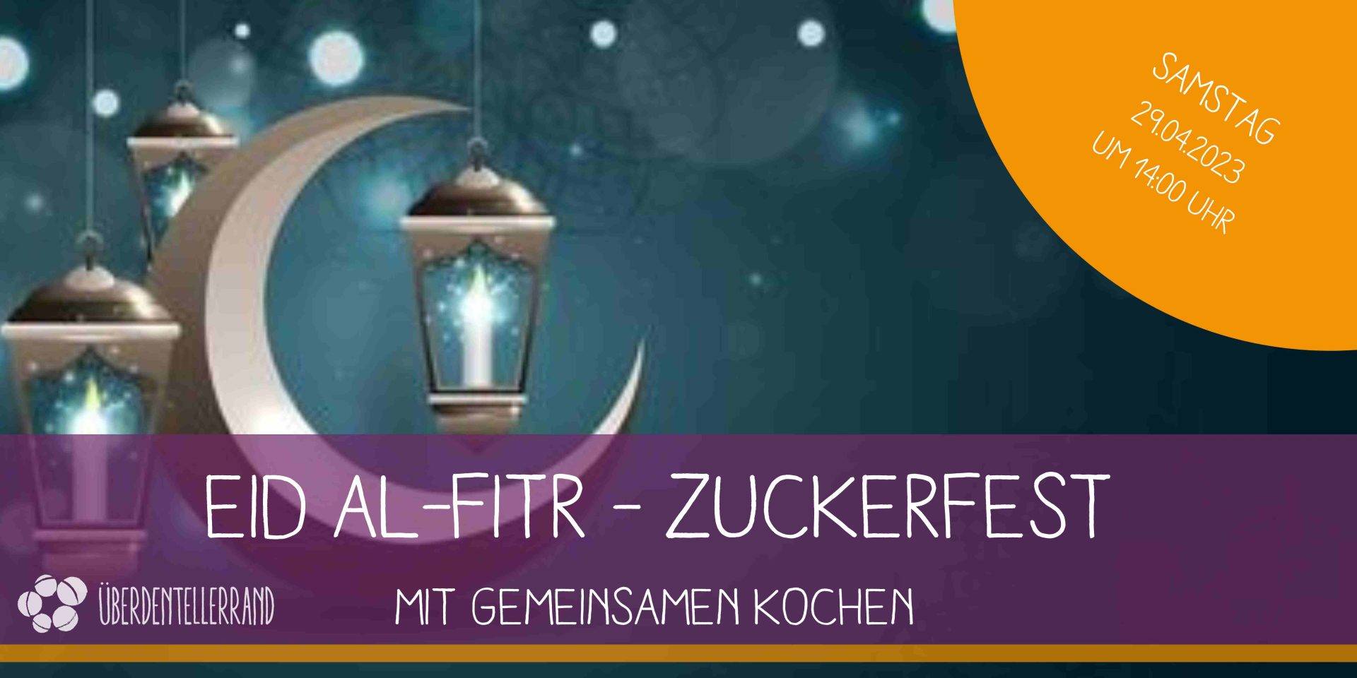 Zuckerfest Über den Tellerrand
