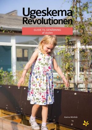 UgeskemaRevolutionen Guide til genåbning af skolen