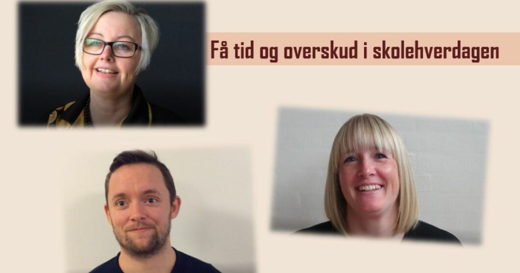 Få tid og overskud i skolehverdagen