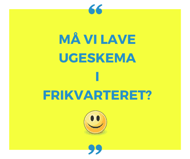 ugeskema i frikvarteret