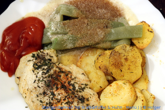 Stangenbohnen mit Bratkartoffel & Huhn