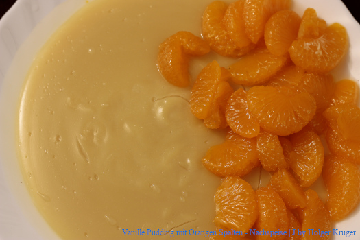 Vanille Pudding mit Orangen Spalten